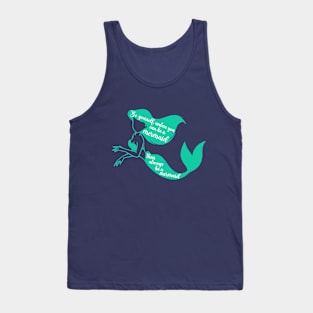 Always Be A Mermaid Tank Top